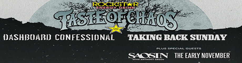 Taste of Chaos: Dashboard Confessional, Taking Back Sunday, Saosin & The Early November